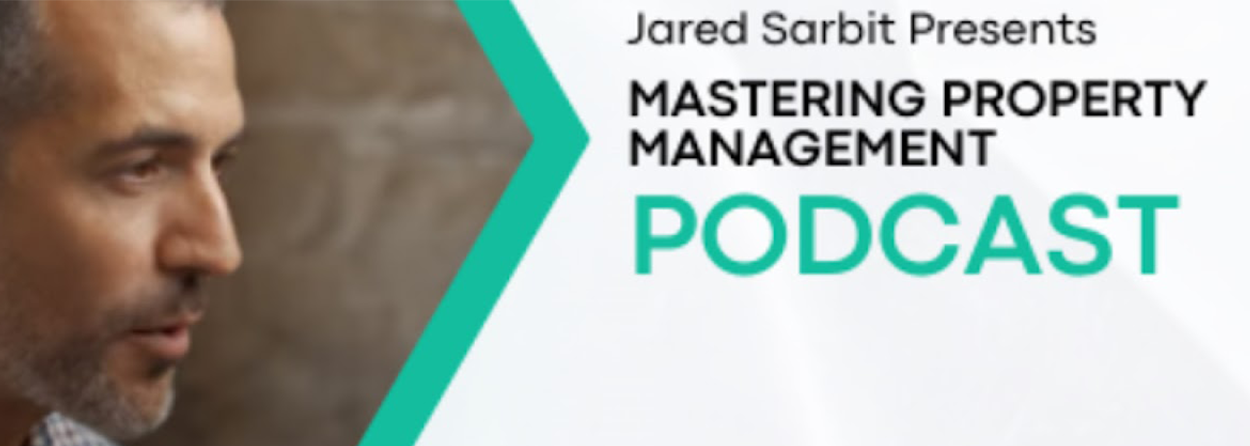 Elevating Property Management Expertise: A Deep Dive into the Mastering Property Management Podcast